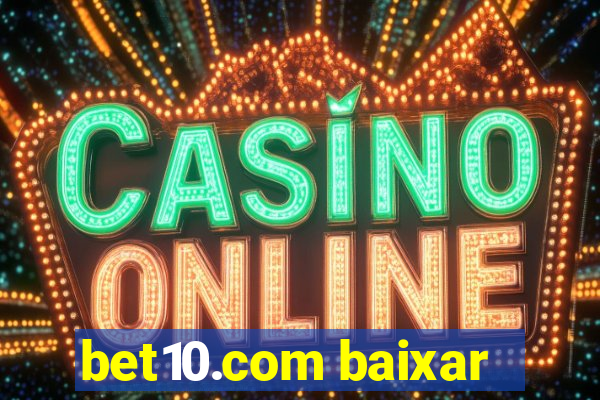 bet10.com baixar